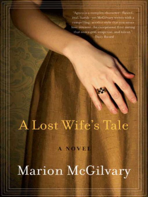 Title details for A Lost Wife's Tale by Marion McGilvary - Available